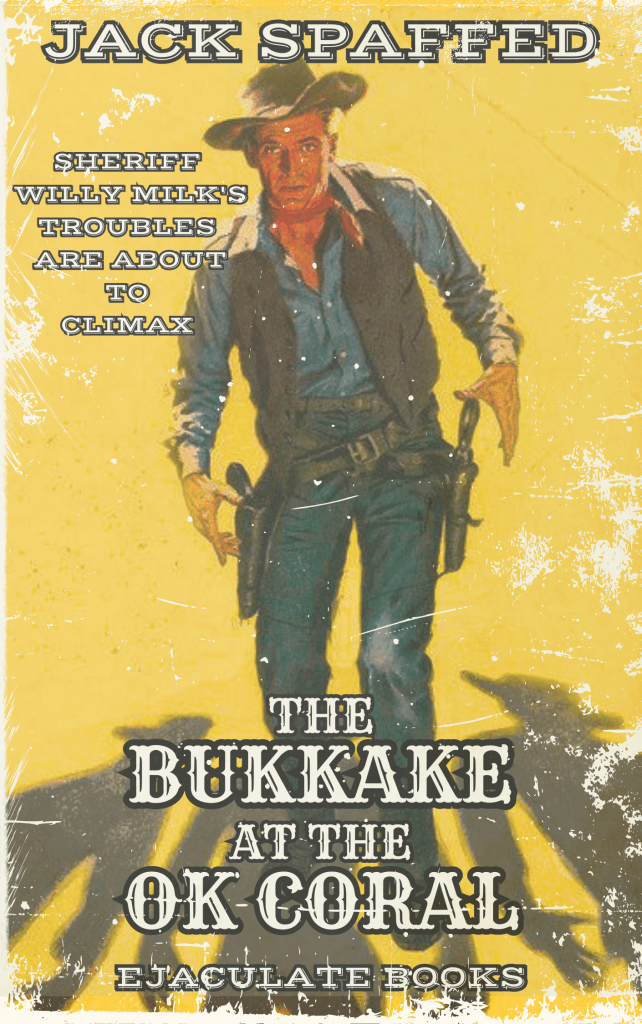 A book cover for a cowboy western novel. The cover is of a cowboy with two pistols